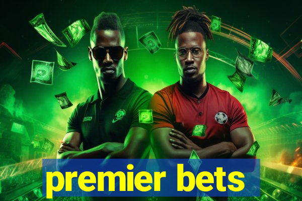 premier bets